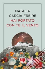 Hai portato con te il vento libro