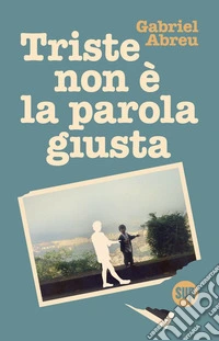 Triste non è la parola giusta libro