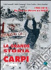 La grande storia del Carpi 1903-2013. Dal Prato del mercato alla serie B libro