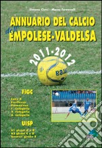Annuario del calcio dell'empolese-valdelsa 2011-12
