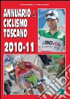 Annuario del ciclismo toscano 2010-11 libro