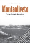 Monteoliveto. Pistoia e lo stadio dimenticato libro