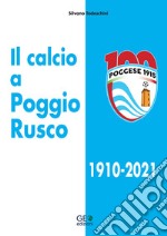 Il calcio a Poggio Rusco 1910-2021