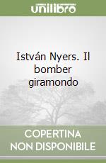 István Nyers. Il bomber giramondo libro