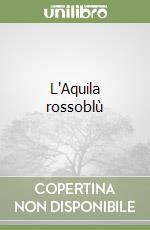L'Aquila rossoblù libro