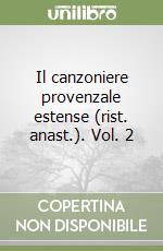 Il canzoniere provenzale estense (rist. anast.). Vol. 2 libro