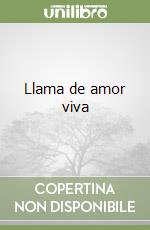 Llama de amor viva