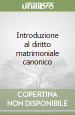 Introduzione al diritto matrimoniale canonico libro