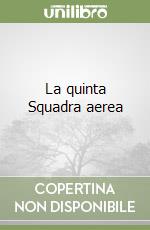 La quinta Squadra aerea