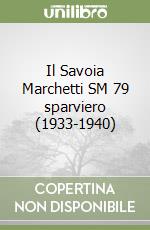 Il Savoia Marchetti SM 79 sparviero (1933-1940) (1)