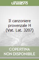 Il canzoniere provenzale H (Vat. Lat. 3207) libro