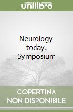 Neurology today. Symposium libro