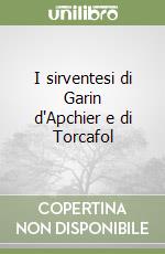 I sirventesi di Garin d'Apchier e di Torcafol libro