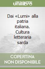 Dai «Lumi» alla patria italiana. Cultura letteraria sarda