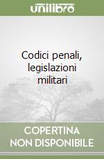 Codici penali, legislazioni militari libro