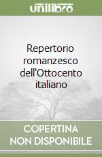 Repertorio romanzesco dell'Ottocento italiano libro