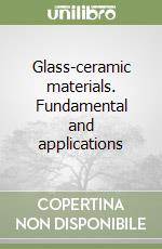 Glass-ceramic materials. Fundamental and applications
