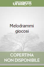 Melodrammi giocosi libro