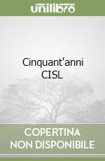 Cinquant'anni CISL libro