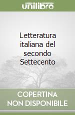 Letteratura italiana del secondo Settecento libro