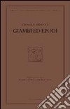 Giambi ed epodi. Edizione nazionale delle opere di Giosue Carducci libro