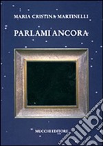 Parlami ancora libro