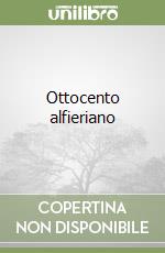 Ottocento alfieriano libro