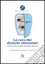 La cura dei disturbi alimentari. Il lavoro di equipe multidisciplinare