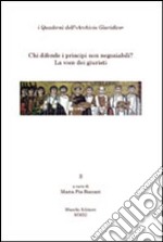 Chi difende i principi non negoziabili? La voce dei giuristi. Con DVD libro