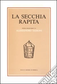 La secchia rapita. Poema eroicomico in rima libro