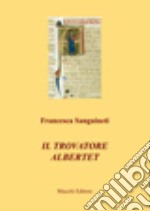 Il traovatore Albertet libro