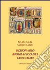 Dizionario biografico dei trovatori libro