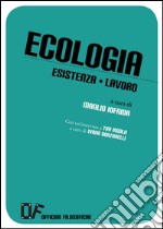 Ecologia esistenza lavoro libro