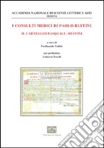 I consulti medici di Paolo Ruffini. Il carteggio Pasquali-Ruffini