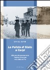 La polizia di Stato a Carpi. 150 anni di presenza della Pubblica Sicurezza nella città dei Pio  libro