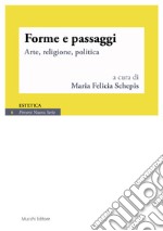 Forme e passaggi. Arte, religione, politica