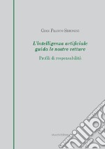 L'intelligenza artificiale guida le nostre vetture. Profili di responsabilità