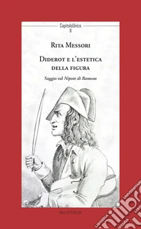 Diderot e l'estetica della figura. Saggio sul Nipote di Rameau