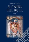 All'ombra dell'aquila libro