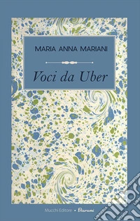 Voci da Uber. Confessioni a motore