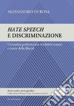 Hate speech e discriminazione. Un'analisi performativa tra diritti umani e teorie della libertà