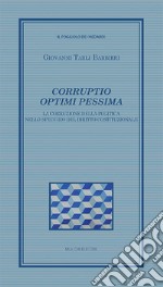 Corruptio optimi pessima. La corruzione della politica nello specchio del diritto costituzionale