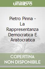 Pietro Pinna - La Rappresentanza Democratica E Aristocratica