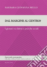 Dal margine al centro? I giovani tra diritto e pratiche sociali