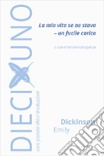 La mia vita se ne stava - Un fucile carico libro