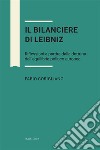 Il bilanciere di Leibniz. Riflessioni a partire dalla dottrina dell'equilibrio politico europeo libro