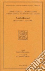 Giosue Carducci, Adriano Cecioni, Giorgio e Giulia Cecioni. Carteggi (dicembre 1867 - marzo 1903 libro