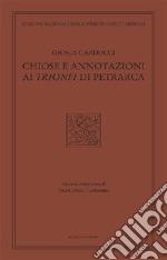 Chiose e annotazioni ai Trionfi di Petrarca libro