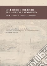 Estetiche e poetiche tra antico e moderno. Scritti in onore di Giovanni Lombardo libro