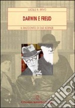 Darwin e Freud. Il racconto di due scienze libro